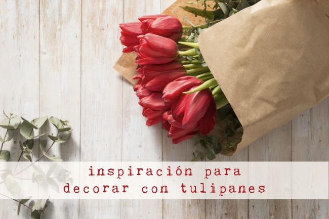 blog portada decoracion tulipanes Decoración con tulipanes: tres ideas originales 21