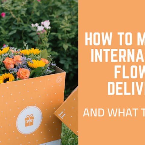 How To Make An International Flower Delivery And What to Expect - Flora Queen